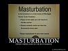 Random Picture &amp; Video Thread *Keep it SFW!*-masturbation.jpg